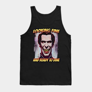 Looking Fine and Ready to Dine Vampire Monster Tank Top